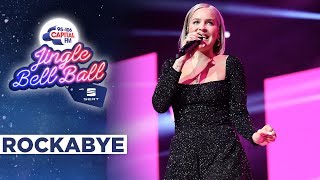 Anne-Marie - Rockabye (Live at Capital&#39;s Jingle Bell Ball 2019) | Capital