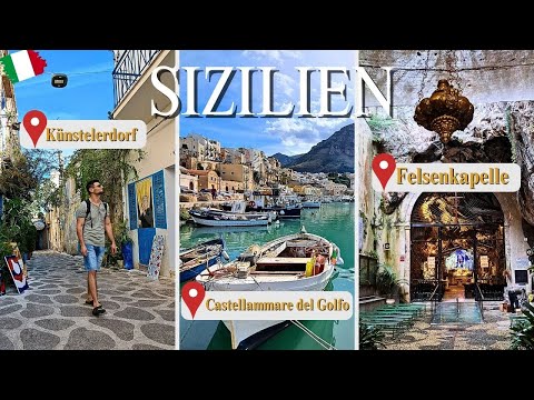 Sizilien 3 Orte die du gesehen haben musst: Borgo Parrini, Castellammare del Golfo, Santa Rosalia