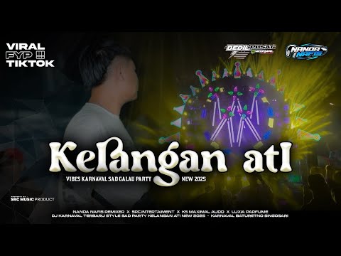 DJ KELANGAN ATI JEDAG JEDUG PARTY SAD X K5 MAXIMAL BEDIL PUSAT YANG LAGI VIRAL DI KARNAVAL