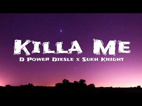 D Power Diesle x Sukh Knight - Killa Me | GRM Daily