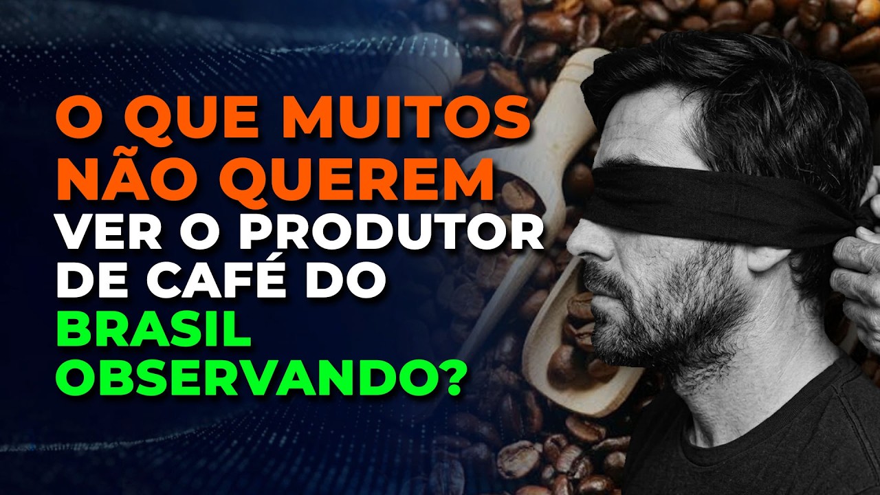O QUE MUITOS NÃO QUEREM VER O PRODUTOR DE CAFÉ DO BRASIL OBSERVANDO?