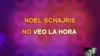 No Veo La Hora - Noel Schajris (karaoke)