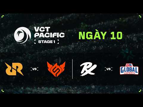 [VN] RRQ vs. FS / PRX vs. GE — 2026 VCT Pacific Stage 1 — Vòng Bảng — Ngày 10