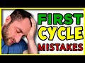 Mistakes People Make when they start their First Cycle