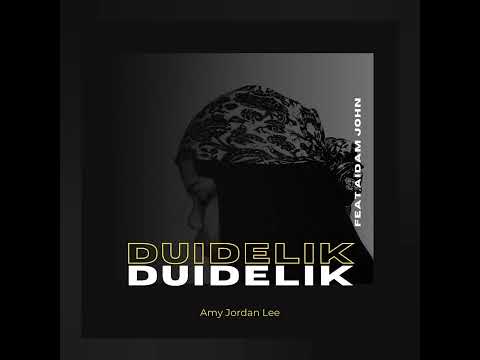Amy Jordan Lee Ft Aidam John - Duidelik [Elridge Beatz & Dlala B Bootleg]2023