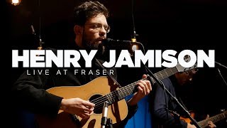 Henry Jamison – Live at Fraser