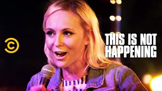 This Is Not Happening - Julia Lillis Will Do Literally Anything for Love - Uncensored