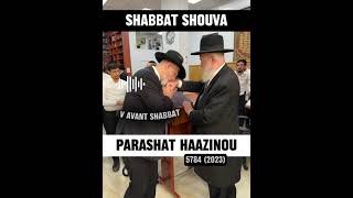 Shabbat Teshouva !!! Message du Rav avant Shabbat Haazinou 5784 (2023)