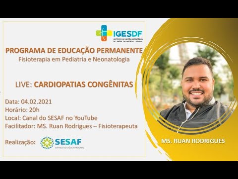 CARDIOPATIAS CONGÊNITAS EM PEDIATRIA - Ft. Ms. Ruan Rodrigues