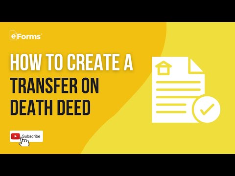 Wie man eine Übertragungsurkunde für den Todesfall erstellt