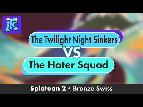 Low Tide City 2022 Splatoon | The Twilight Night Sinkers vs. The Hater Squad | Bronze Swiss Round 1