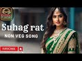 Suhagrat The Non Veg Song