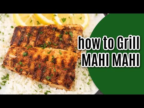 How to Grill Mahi Mahi - Best Grilled Mahi Mahi Recipe!