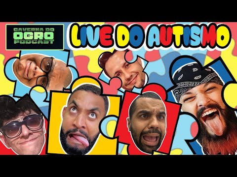 LIVE DO AUTISMO - Caverna do Ogro Podcast