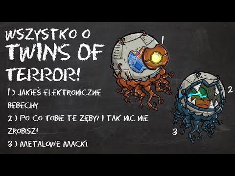 WSZYSTKO O TWINS OF TERROR! - Poradnik Don't Starve