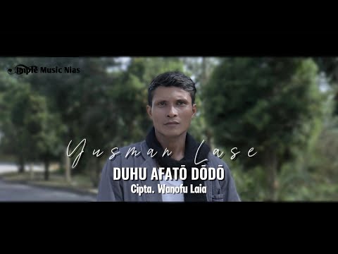 Duhu afato dodo - Yusman Lase | Lagu nias terbaru ( Official music video)