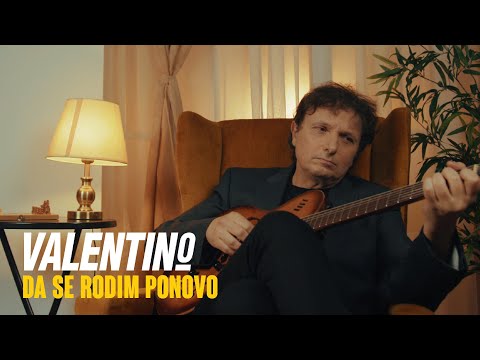 Valentino -  Da se rodim ponovo (Official Video)