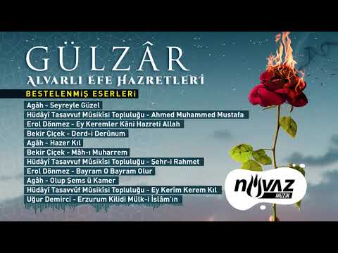 GÜLZÂR | ALVARLI EFE HAZRETLERİ (Bestelenmiş Eserleri)