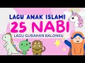 LAGU ANAK ISLAMI 25 NABI GUBAHAN LAGU BALONKU