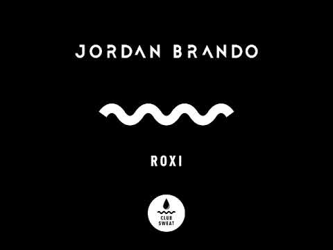 Jordan Brando - Roxi (Extended Mix) [CLUB SWEAT]
