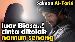 Download lagu LUAR BIASA..! CINTA DITOLAK MALAH SENANG ~ KISAH SALMAN AL FARISI mp3