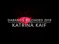 DaBangg Tour Reloaded Katrina Kaif 2018