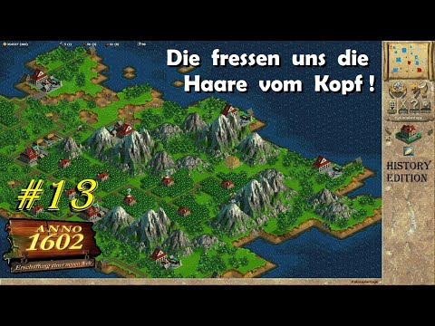 Anno 1602 #13 Die fressen uns die Lager leer, Produktionen ausbauen