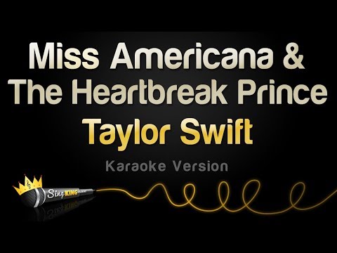 Taylor Swift - Miss Americana &amp; The Heartbreak Prince (Karaoke Version)