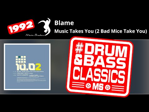 Blame: Music Takes You (2 Bad Mice Take You) | SHADOW1002-X | Moving Shadow