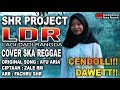 SHR PROJECT LDR LAGI DADI RANGDA VERSI SKA REGGAE COVER AYU ARIA