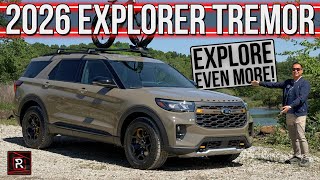 [Redline] The 2026 Ford Explorer Tremor Brings A More Rugged Vibe So You Can Explore More Terrain
