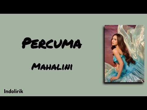 Percuma - Mahalini | Lirik Lagu