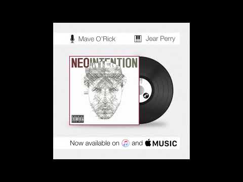Mave O'Rick ft. Jear Perry, Perry Beats - NEOINTENTION