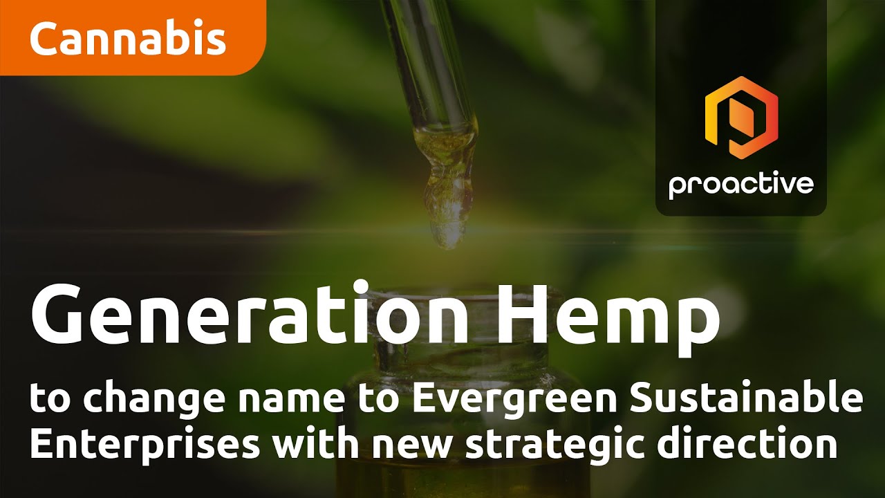 Generation Hemp to change name to Evergreen Sustainable Enterprises with new strategic direction
