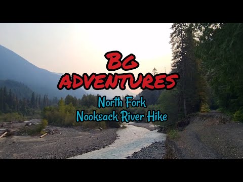 North Fork Nooksack River Hike