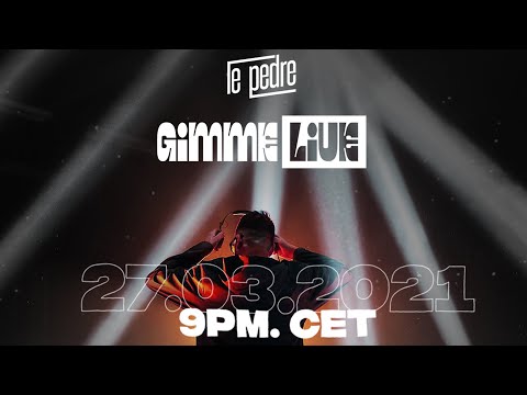 Le Pèdre - GIMME LIVE