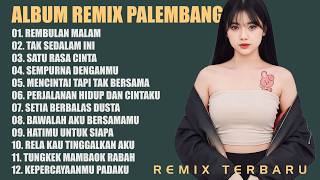 Download lagu ALBUM REMIX PALEMBANG REMBULAN MALAM - TAK SEDALAM INI - SEMPURNA DENGANMU mp3 Download lagu ALBUM REMIX PALEMBANG REMBULAN MALAM - TAK SEDALAM INI - SEMPURNA DENGANMU mp3