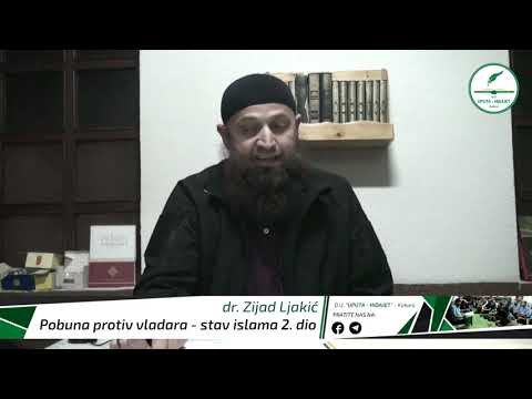 POBUNA PROTIV VLADARA   STAV ISLAMA 2 dio   dr  ZIjad Ljakić
