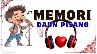 Download lagu Memori Daun Pisang mp3