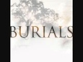 NEW Burials - Tired Arms W/ LYRICS 