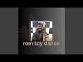 Rom Toy Danc