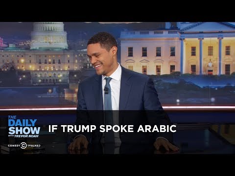 If Trump Spoke Arabic - Between the Scenes: The Daily Show