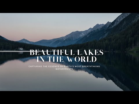 🌍Witness the Timeless Beauty of Earth's Most Gorgeous Lakes." 🏞️