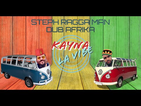 Steph Ragga Man Feat @Dub Afrika - Kayna la Vibe !