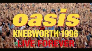 Oasis - Live Forever (Live At Knebworth) Taken from the cinematic documentary &#39;Oasis Knebworth 1996&#39;