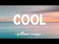 Cool - Dua Lipa (Lyrics) 🎵