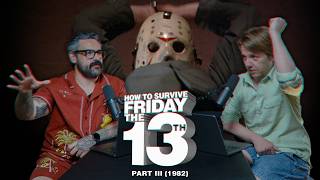 How to Survive Friday the 13th: Part III (1982)