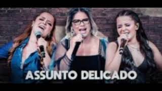 AS PATROAS - MARILIA MENDONÇA , MAIARA E MARAISA ..... ASSUNTO DELICADO .....