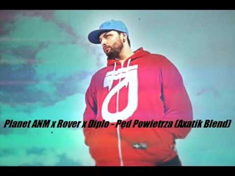 Planet ANM x Rover x Diplo - Pęd Powietrza (Axatik Blend)