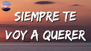 ♪♪ Calibre 50 - Siempre Te Voy A Querer || Calibre 50, Luis R Conriquez (Letras\Lyrics)